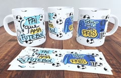 Caneca pai que ama futebol - Feliz dia dos pais cd01 na internet