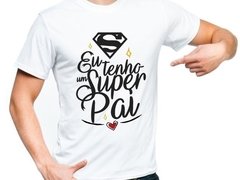 Camisa Personalizada Eu Tenho um Super Pai