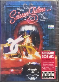 Dvd Scissor Sisters We Are Scissor Sisters And So Are You