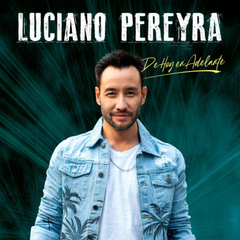 Cd Luciano Pereyra - De Hoy En Adelante 2022 Nuevo