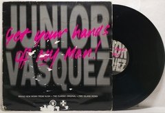 Vinilo Maxi - Junior Vasquez - Get Your Hands Off My Man! en internet