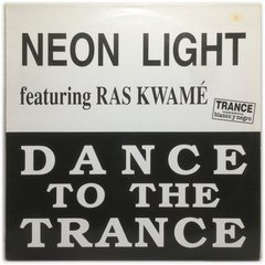 Vinilo Neon Light Dance To The Trance