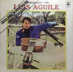 Vinilo Lp - Luis Aguile - Reencuentro Con Luis Aguile 1984