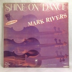 Vinilo Maxi - Mark Rivers - Shine On Dance 1985 Argentina - comprar online