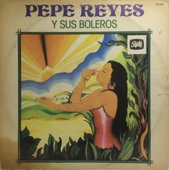 Vinilo Lp - Pepe Reyes - Pepe Reyes Y Sus Boleros 1975 Arg