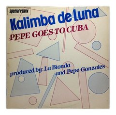 Vinilo Pepe Goes To Cuba Kalimba De Luna Maxi Holanda 1984