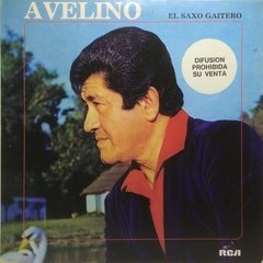 Vinilo Lp - Avelino - El Saxo Gaitero 1984 Argentina