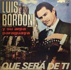Vinilo Luis Bordon Y Su Arpa Paraguaya Que Será De Ti 1976