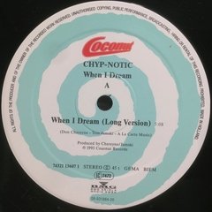 Vinilo Maxi - Chyp-notic - When I Dream 1993 Aleman - BAYIYO RECORDS