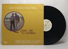 Vinilo Lp Los Indios Tacunau - Quiero Ser Tu Sombra 1978 Arg - comprar online