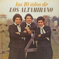 Vinilo Lp Los Altamirano Los 10 Años De Los Altamirano 1979