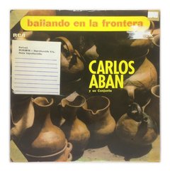 Vinilo Carlos Aban Bailando En La Frontera Lp 1978 Argentina
