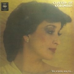 Vinilo Lp - Claudia De Colombia - Yo Creo En Ti 1980 Arg