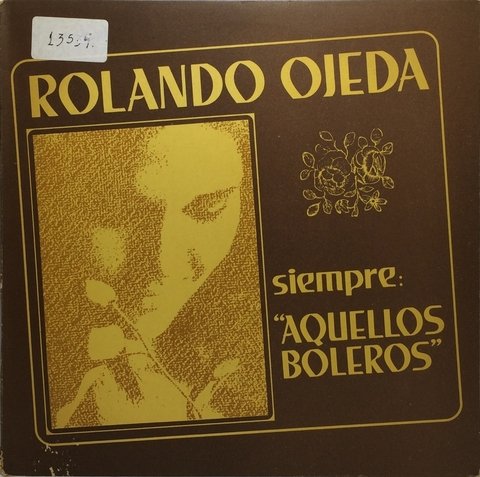 Vinilo Rolando Ojeda Siempre: Aquellos Boleros Lp 1980