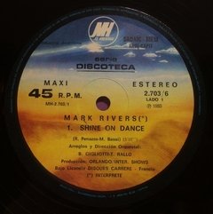 Vinilo Maxi - Mark Rivers - Shine On Dance 1985 Argentina - BAYIYO RECORDS
