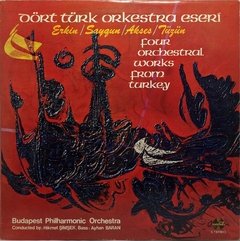 Vinilo Erkin Saygun Akses Tuzun Four Orchestral Works From