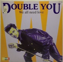 Vinilo Maxi Double You We All Need Love Italia 1992