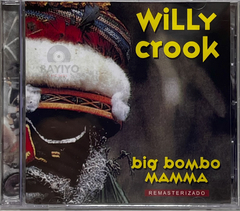 Cd Willy Crook - Big Bombo Mamma (remasterizado) Nuevo