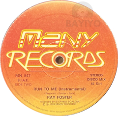 Vinilo Maxi Ray Foster - Run To Me 1985 Italia - BAYIYO RECORDS