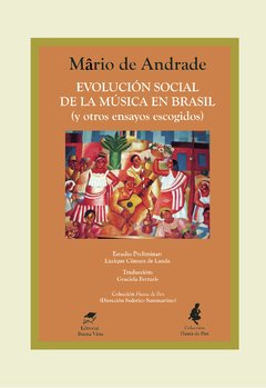EVOLUCIÓN SOCIAL DE LA MÚSICA EN BRASIL Y OTROS ENSAYOS - MÂRIO DE ANDRADE