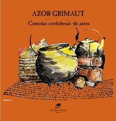 COMIDAS  CORDOBESAS DE ANTES  - AZOR GRIMAUT