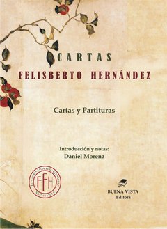 CARTAS Y PARTITURAS - FELISBERTO HERNÁNDEZ