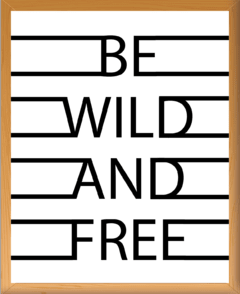 BE WILD