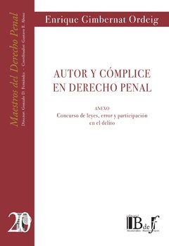 Gimbernat Ordeig, Enrique. - Autor y cómplice en Derecho penal. Anexo: Concurso de leyes, error y participación en el delito.