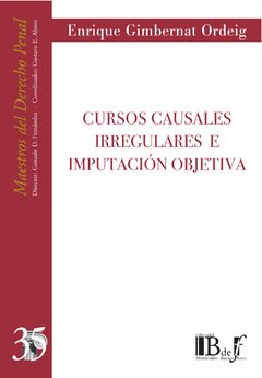 Gimbernat Ordeig, Enrique. - Cursos causales irregulares e imputación objetiva.