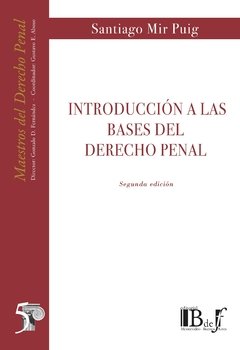 Mir Puig, Santiago. - Introducción a las bases del Derecho penal.