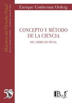 GIMBERNAT ORDEIG, Enrique. - Concepto y método de la ciencia del Derecho penal.