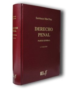 MIR PUIG, Santiago. - Derecho penal. Parte general. 10ª ed.