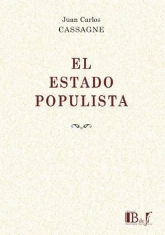 Cassagne, Juan Carlos. - El Estado Populista.