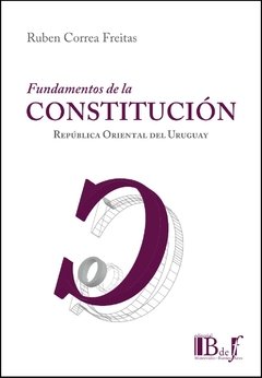 Correa Freitas, Ruben. - Fundamentos de la Constitución ROU. - comprar online