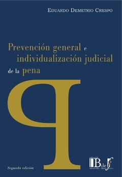 Demetrio Crespo, Eduardo. - Prevención general e individualización judicial de la pena.