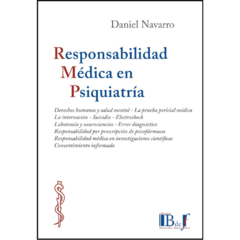 Daniel Navarro - Responsabilidad médica en psiquiatría.