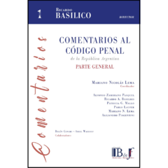 Basílico, Ricardo A. (dir.) - Comentarios al código penal de la República Argentina. Parte general.
