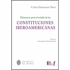 Hakansson Nieto, Carlos: Elementos para el estudio de las Constituciones Iberoamericanas.