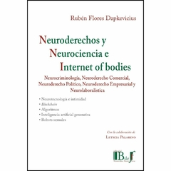 Flores Dapkevicius, Rubén - Neuroderecho y Neurociencia e Internet of bodies.