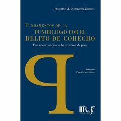 Nougués Cossio, Rosario J.- Fundamentos de la punibilidad por el delito de cohecho. Una aproximación a la exención de pena.