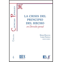 Maraver, Mario - Pozuelo, Laura (coords.) - La crisis del principio del hecho en Derecho penal