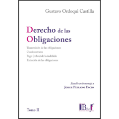 ORDOQUI CASTILLA, Gustavo. - Derecho de las Obligaciones. Tomo II. Estudio en homenaje a Jorge Peirano Facio.