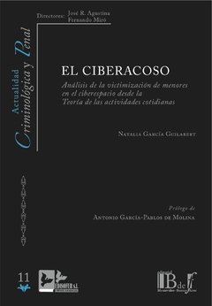García Guilabert, Natalia. - El Ciberacoso. Análisis de la victimización de menores en el ciberespacio desde la Teoría de las actividades cotidianas.