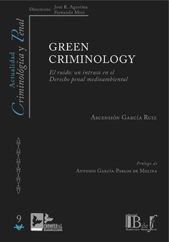 García Ruiz, Ascensión. - Green Criminology. El ruido: un intruso en el Derecho penal medioambiental.