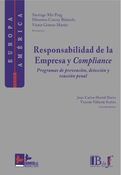 Mir Puig, S.; Corcoy Bidasolo, M.; Gómez Martín, V. - Responsabilidad de la Empresa y Compliance. Programas de prevención, detección y reacción penal.