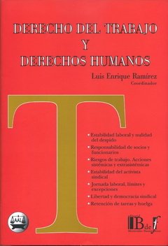 Ramírez, Luis Enrique. - Derecho del trabajo y Derechos Humanos.