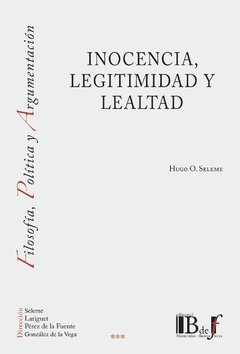 SELEME, Hugo. - Inocencia, Legitimidad y Lealtad.