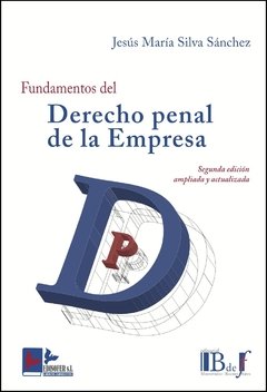 Silva Sánchez, Jesús María. - Fundamentos del Derecho penal de la Empresa. 2a Ed. - comprar online