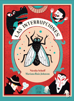 LAS INTERRUPCIONES. MARIANA RUIZ JOHNSON, NICOLAS SCHUFF