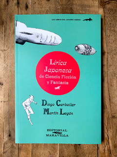 LIRICA JAPONESA DE CIENCIA FICCION Y FANTASIA. DIEGO CARBALLAR. MARTIN LEGON